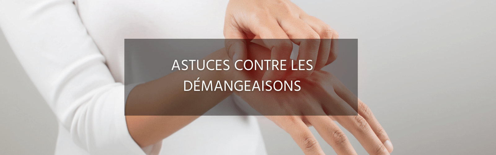 Astuces pour soulager les démangeaisons en cas d'eczéma